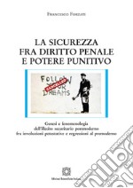 La sicurezza fra diritto penale e potere punitivo libro