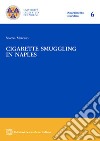 Cigarette smuggling in Naples libro di Melorio Simona