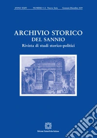 Archivio storico del Sannio. Rivista di studi storico-politici (2019). Vol. 1-2 libro