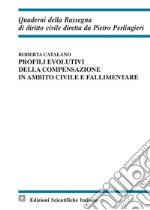 Profili evolutivi della compensazione in ambito civile e fallimentare libro