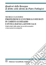 Protezione e controllo dei dati in ambito sanitario e intelligenza artificiale libro