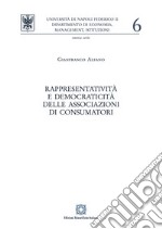 Rappresentatività e democraticità delle associazioni di consumatori libro