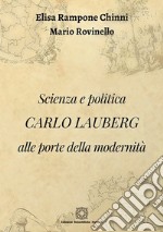 Scienza e politica. Carlo Lauberg alle porte della modernità