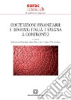 Costituzioni finanziarie e riforme: Italia e Spagna a confronto libro di Palermo F. (cur.) Parolari S. (cur.) Valdesalici A. (cur.)