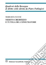 Merito creditizio e tutela del consumatore libro