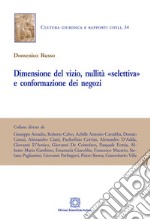 Dimensione del vizio, nullità «selettiva» e conformazione dei negozi libro