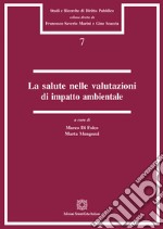 La salute nelle valutazioni di impatto ambientale