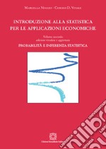 Introduzione alla statistica per le applicazioni economiche. Vol. 2: Probabilità e inferenza statistica libro