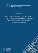 Regioni e indirizzo politico: un itinerario tormentato