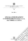 Special investigations e comparabilità dagli U.S.A. all'America Latina libro di Melica Luigi