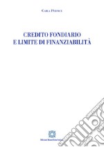 Credito fondiario e limite di finanziabilità libro