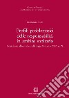 Profili problematici delle responsabilità in ambito sanitario libro