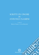 Scritti in onore di Antonio Flamini libro