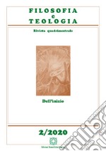 Filosofia e teologia. Rivista quadrimestrale (2020). Vol. 2: Dell'inizio libro