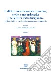 Il diritto matrimoniale canonico, civile, concordatario: una lettura interdisciplinare. Vol. 1: Lezioni di diritto matrimoniale canonico e concordato libro