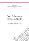 Piero Calamandrei. Dagli anni senesi all'attuazione della Costituzione (1920-1956) libro