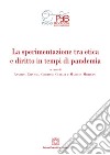 La sperimentazione tra etica e diritto in tempi di pandemia libro