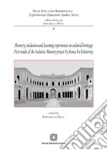 Memory, inclusion and learning experiences in cultural heritage. First results of the Inclusive Memory project by Roma Tre University libro