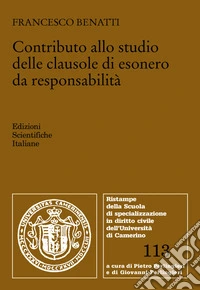 Contributo allo studio delle clausole di esonero da responsabilità libro