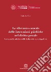 La rilevanza causale delle interazioni psichiche nel diritto penale. La causalità psichica nella fattispecie monosoggettive libro