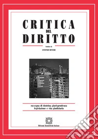 Critica del diritto. Rassegna di dottrina giurisprudenza legislazione e vita giudiziaria (2020). Vol. 2 libro
