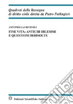 Fine vita: antichi dilemmi e questioni irrisolte libro