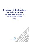 Fondamenti di diritto italiano per studenti stranieri. Con elementi di contabilità, statistica e intermediazione finanziaria libro