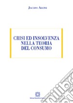 Crisi ed insolvenza nella teoria del consumo libro