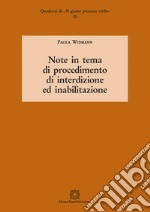 Note in tema di procedimento di interdizione ed inabilitazione