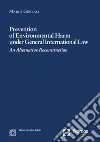 Prevention of environmental harm under general international law libro