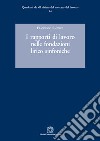 I rapporti di lavoro nelle fondazioni lirico sinfoniche libro di Santoni Francesco