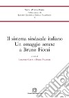 Il sistema sindacale italiano. Un omaggio senese a Bruno Fiorai libro