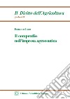 Il compendio nell'impresa agroceutica libro