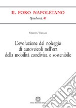 L'evoluzione del noleggio di autoveicoli nell'era della mobilità condivisa e sostenibile