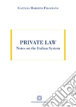 Private Law. Notes on the Italian System