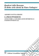 La presupposizione. Genesi storica, categorizzazione differenziale e olismo contrattuale