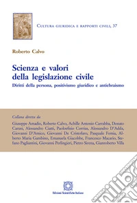 Scienza e valori della legislazione civile. Diritti della persona, positivismo giuridico e antiebraismo libro