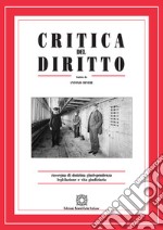 Critica del diritto. Rassegna di dottrina giurisprudenza legislazione e vita giudiziaria (2021). Vol. 1 libro