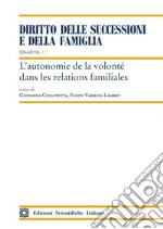 L'autonomie de la volonté dans les relations familiales libro