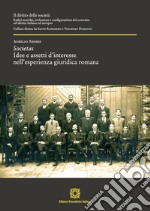 Societas. Idee e assetti d'interesse nell'esperienza giuridica romana