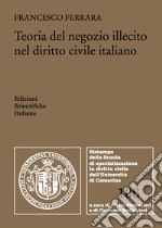 Teoria del negozio illecito nel diritto civile italiano libro