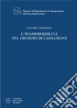 L'inammissibilità nel giudizio di cassazione libro