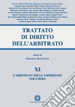 Trattato di diritto dell'arbitrato. Vol. 11: L' arbitrato nelle esperienze straniere libro