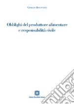 Obblighi del produttore alimentare e responsabilità civile