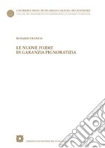 Le nuove forme di garanzia pignoratizia libro