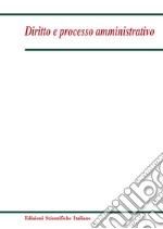 Diritto e processo amministrativo (2021). Vol. 4 libro