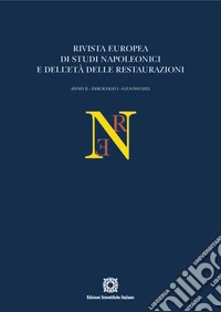 Rivista europea di Studi Napoleonici e dell'età delle restaurazioni (2021). Vol. 1 libro