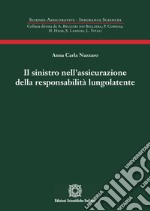 Il sinistro nell'assicurazione della responsabilità lungolatente libro