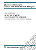 ll nuovo statuto del Movimento 5 Stelle. I chiaroscuri della monarchia digitale libro