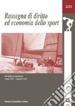 Rassegna di diritto ed economia dello sport (2021). Vol. 2 libro